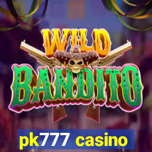 pk777 casino